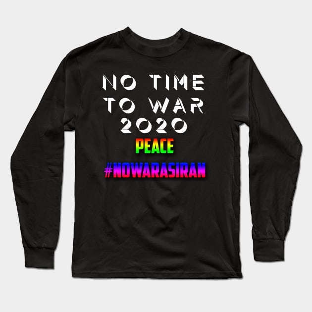 No War Long Sleeve T-Shirt by Ronabuna